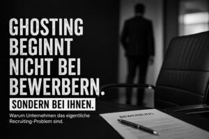 Ghosting im Recruiting - Der Fehler sitzt in den Unternehmen selbst