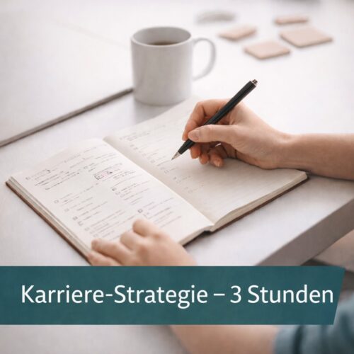 Karriereberatung 3 Stunden – strukturierte Strategieentwicklung und klare Positionierung